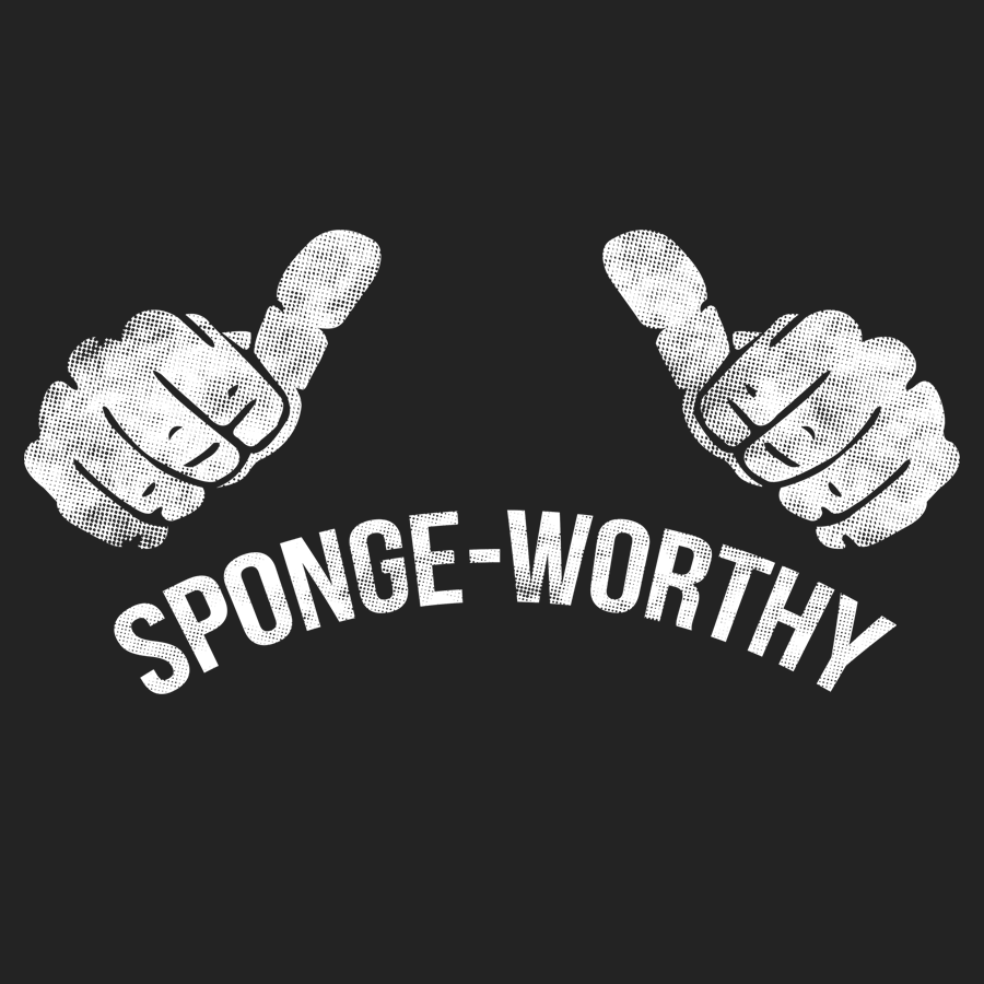 Sponge Worthy The Dude's Threads