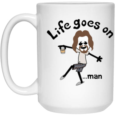 Life Goes On Man White Mug 15oz (2-sided)