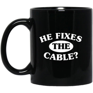 He Fixes The Cable? Black Mug 11oz (2-sided)
