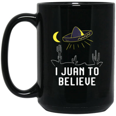I Juan To Believe Black Mug 15oz (2-sided)