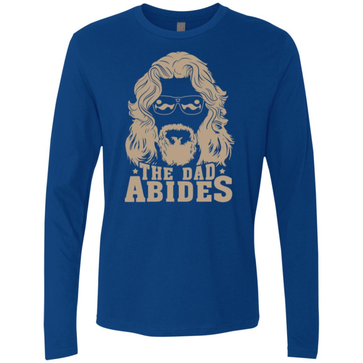 The Dad Abides Premium Long Sleeve – The Dudes Threads