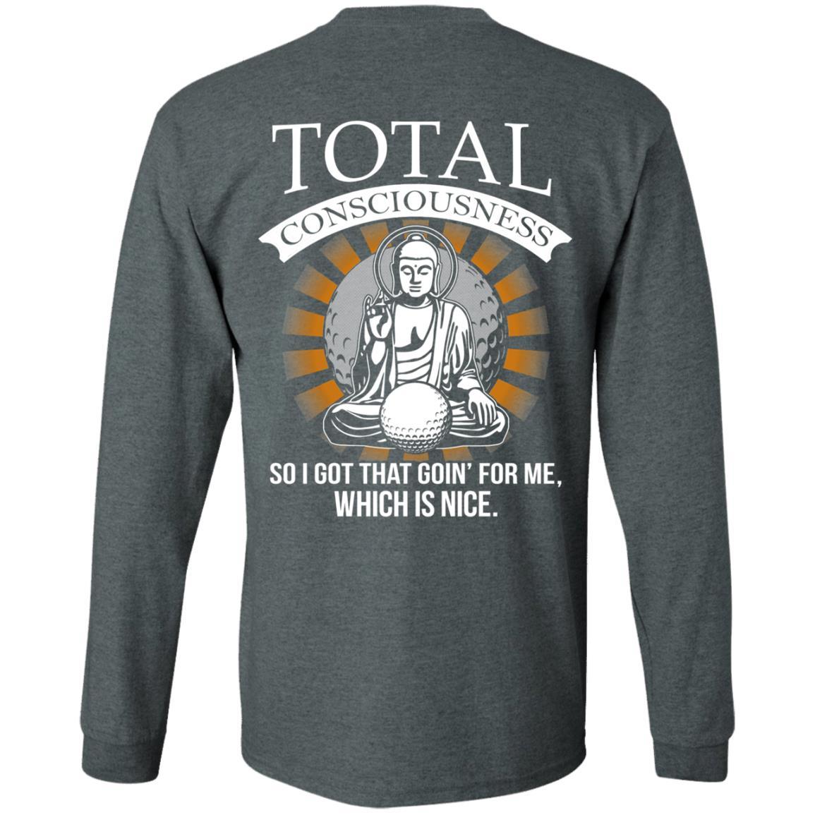 Total Consciousness Heavy Long Sleeve Back Print The Dudes Threads