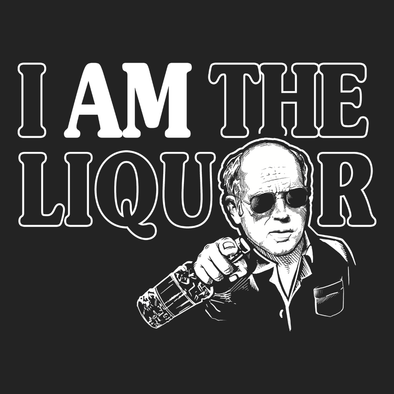 I Am The Liquor