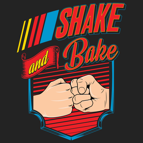 Shake and Bake