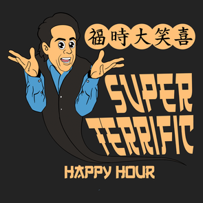 Super Terrific Happy Hour