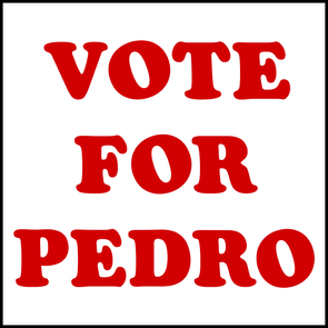 Vote For Pedro