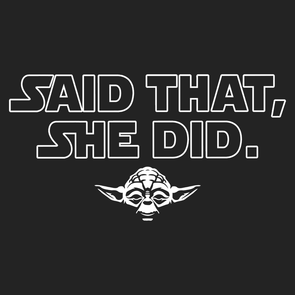 What She Said Yoda