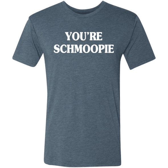 You're Schmoopie Premium Triblend Tee