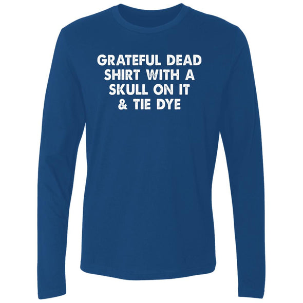 Grateful Dead Shirt Premium Long Sleeve