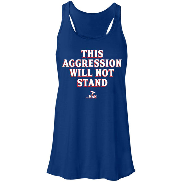 This Aggression Will Not Stand Flowy Racerback Tank