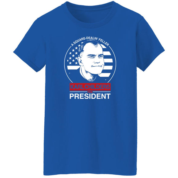 Karl Childers For President Ladies Cotton Tee