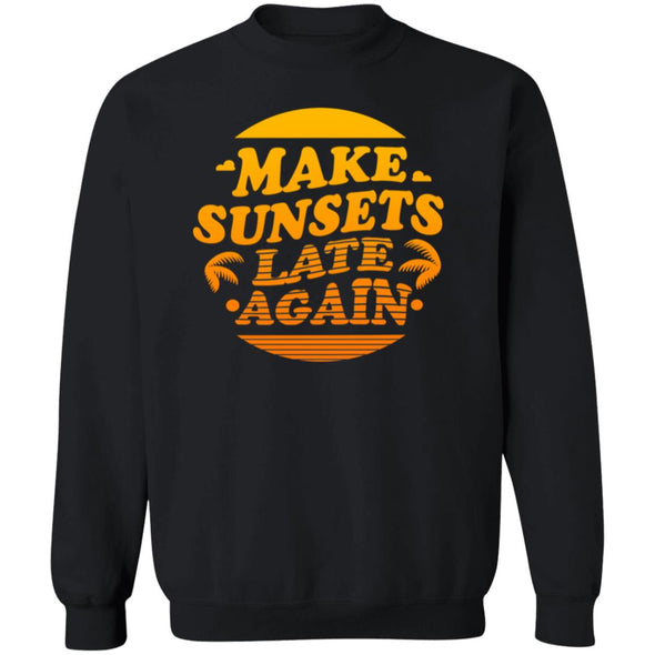 Make Sunsets Late Again Crewneck Sweatshirt