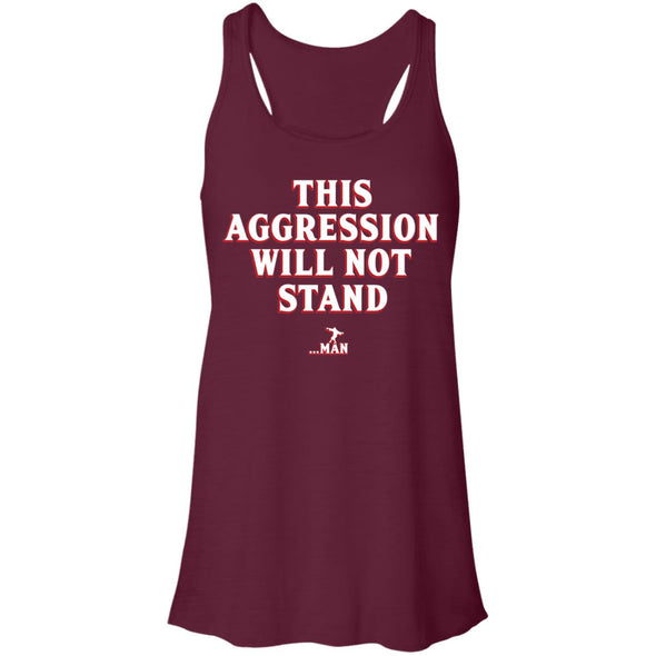 This Aggression Will Not Stand Flowy Racerback Tank