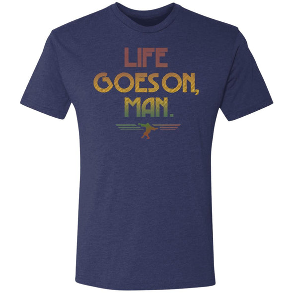 Life Goes On, Man 2 Premium Triblend Tee