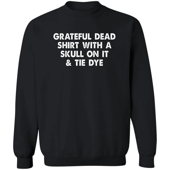 Grateful Dead Shirt Crewneck Sweatshirt