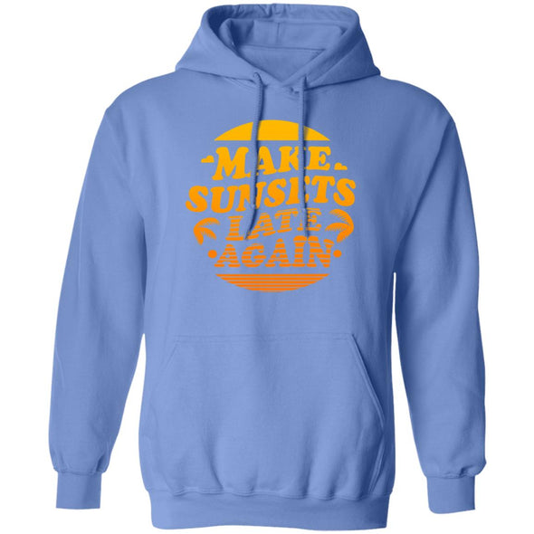 Make Sunsets Late Again Hoodie