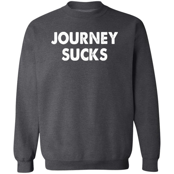 Journey Sucks Crewneck Sweatshirt