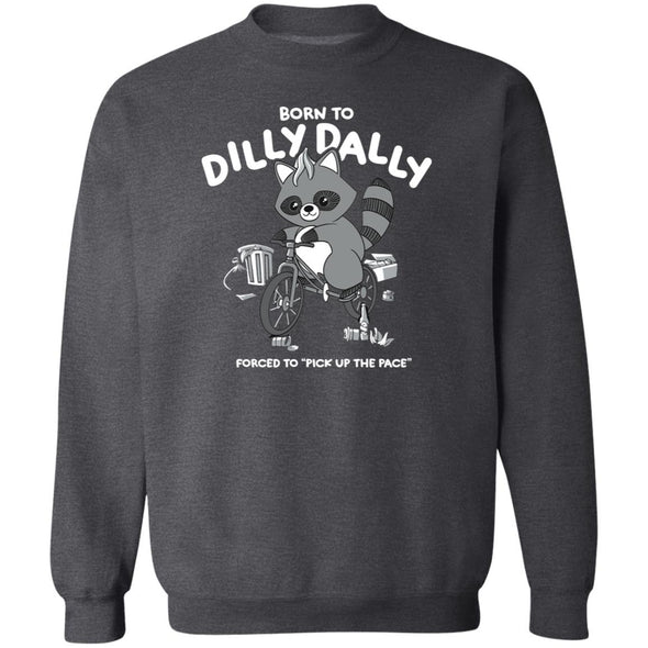 Dilly Dally Crewneck Sweatshirt