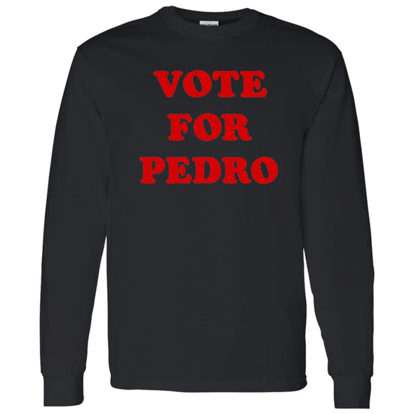 Vote For Pedro Long Sleeve