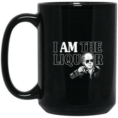 I Am The Liquor Black Mug 15oz (2-sided)
