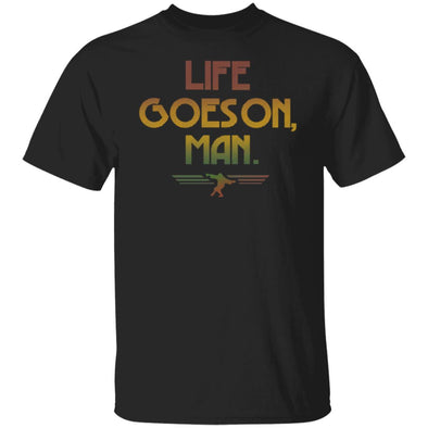 Life Goes On, Man 2 Cotton Tee