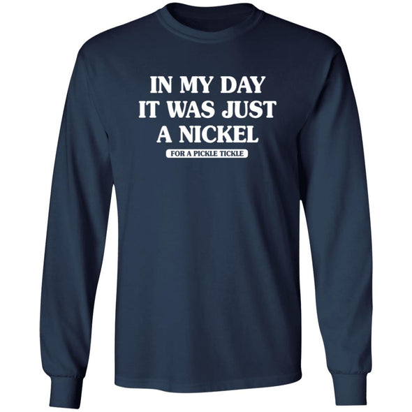 Nickel for a Tickle  Heavy Long Sleeve