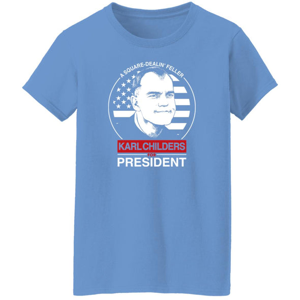 Karl Childers For President Ladies Cotton Tee