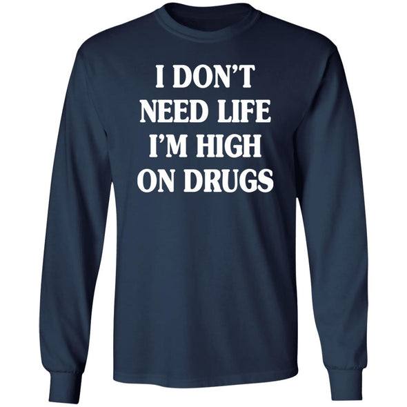 High on Drugs Long Sleeve