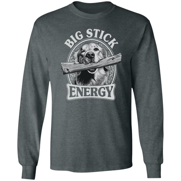 Big Stick Energy Heavy Long Sleeve
