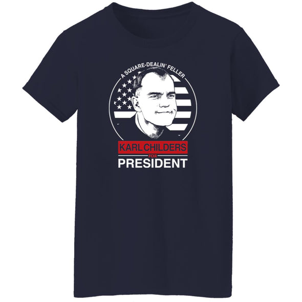 Karl Childers For President Ladies Cotton Tee