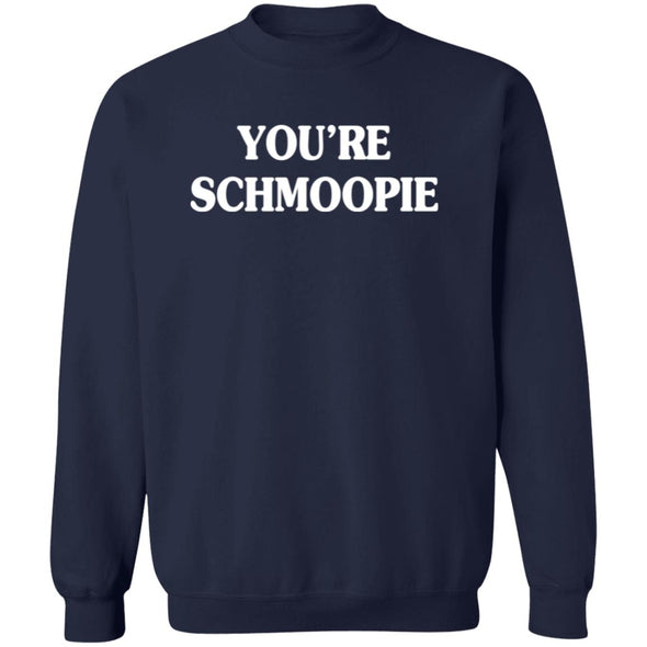 You're Schmoopie Crewneck Sweatshirt