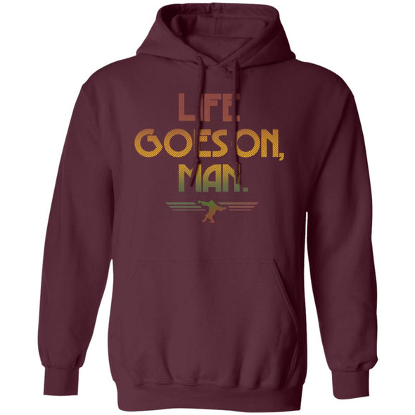 Life Goes On, Man 2 Hoodie