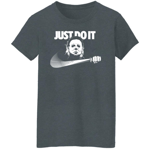 Michael Myers Just do it Ladies Cotton Tee