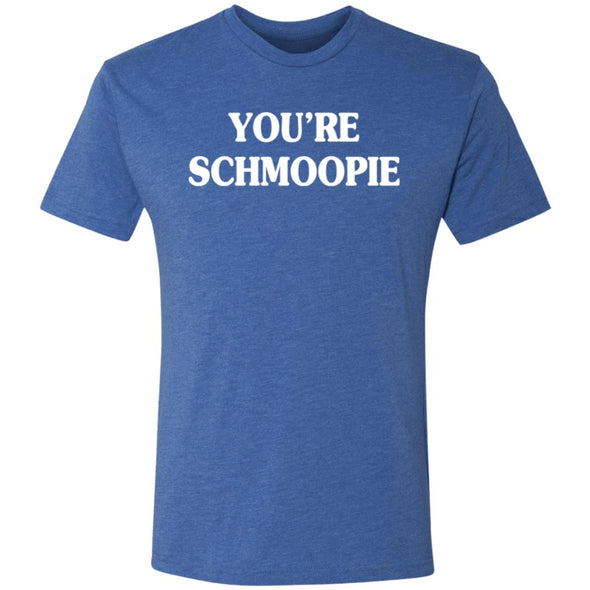 You're Schmoopie Premium Triblend Tee