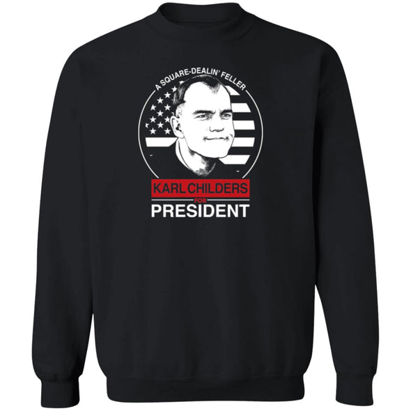 Karl Childers For President Crewneck Sweatshirt