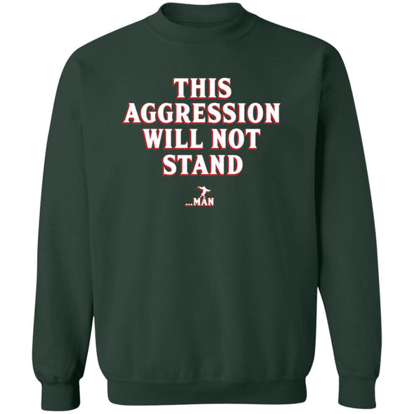 This Aggression Will Not Stand Crewneck Sweatshirt