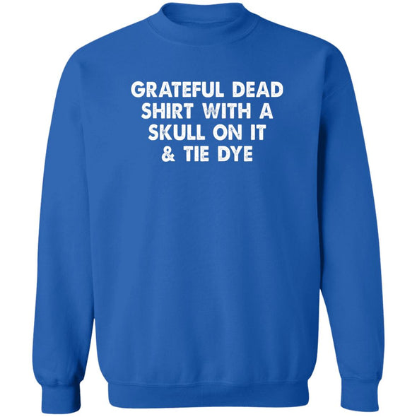 Grateful Dead Shirt Crewneck Sweatshirt