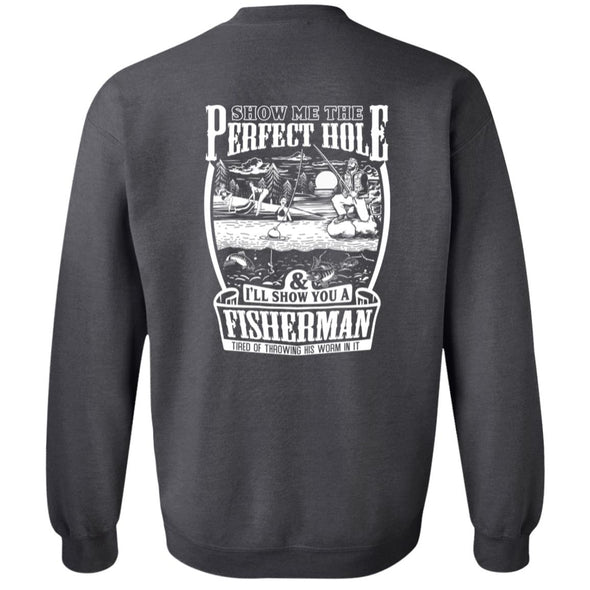 Perfect Fishing Hole Crewneck Sweatshirt (BACK PRINT)