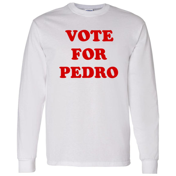 Vote For Pedro Long Sleeve