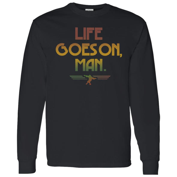 Life Goes On, Man 2 Long Sleeve