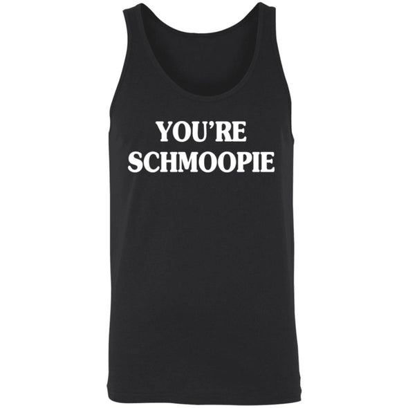 You're Schmoopie Tank Top