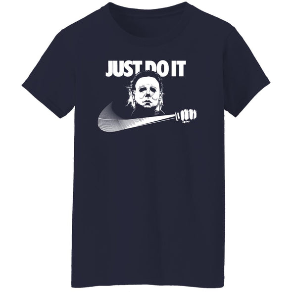 Michael Myers Just do it Ladies Cotton Tee