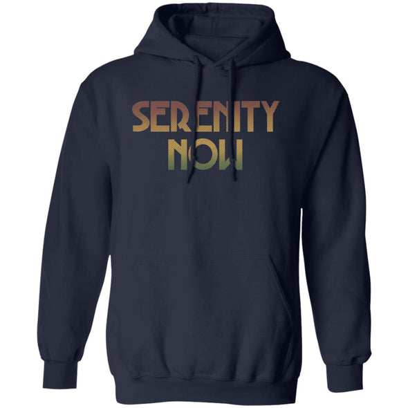 Serenity Now! Hoodie