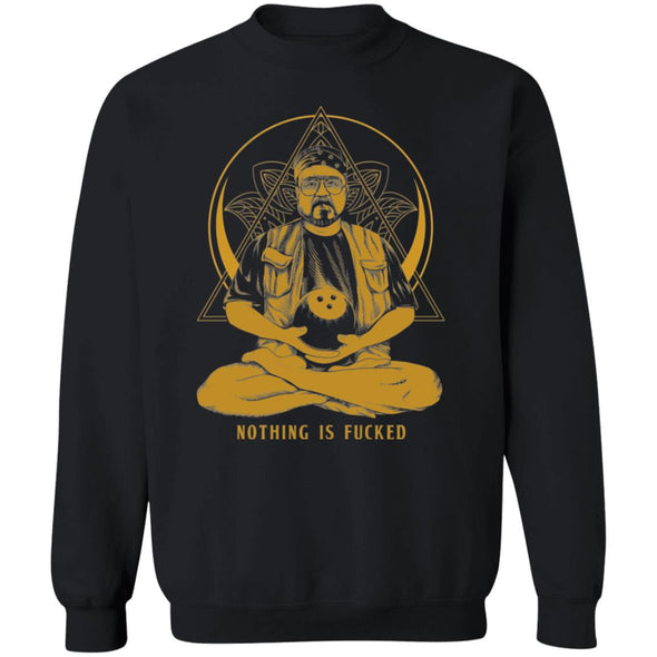 Nothing Is F***ed Crewneck Sweatshirt