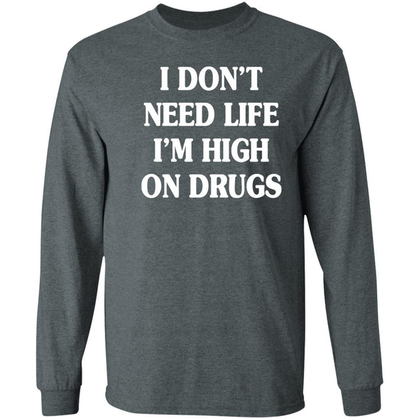 High on Drugs Long Sleeve