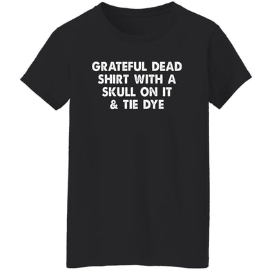 Grateful Dead Shirt Ladies Cotton Tee