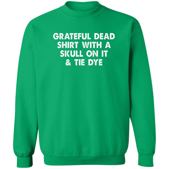 Grateful Dead Shirt Crewneck Sweatshirt