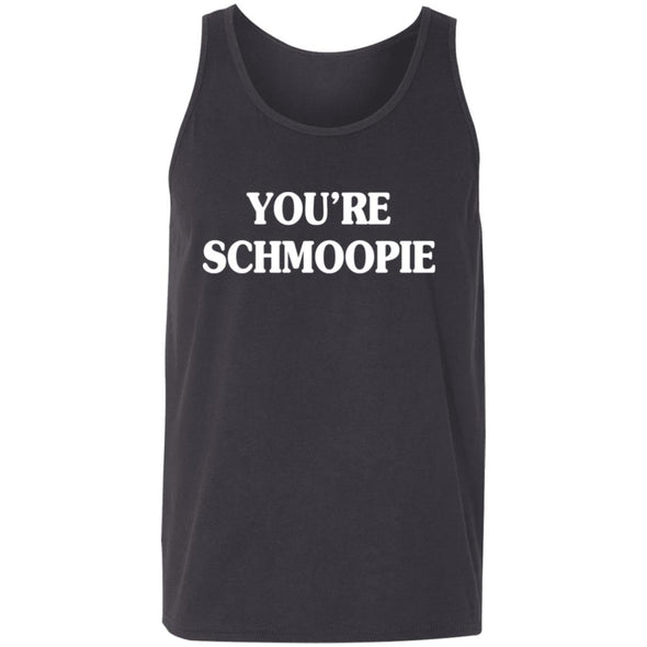 You're Schmoopie Tank Top