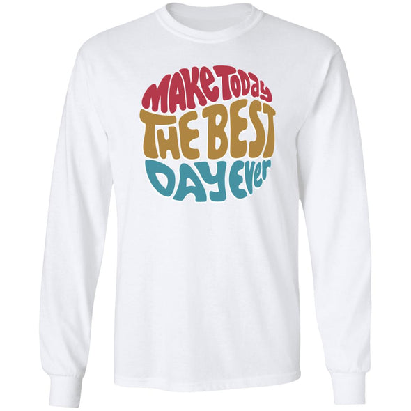 Best Day Ever Long Sleeve