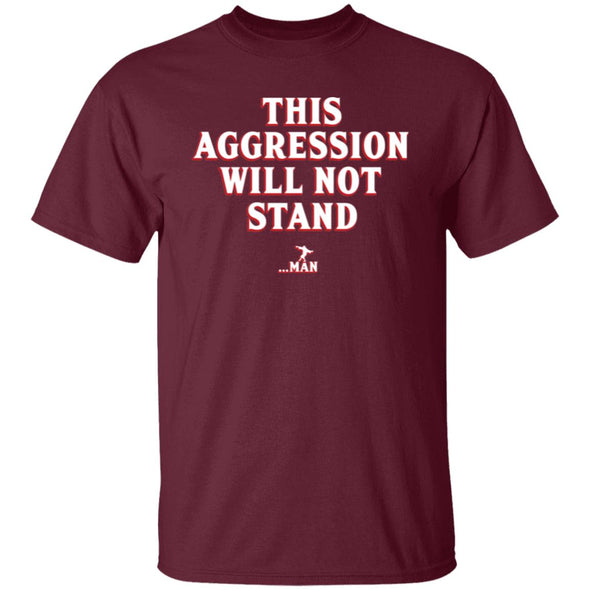 This Aggression Will Not Stand Cotton Tee